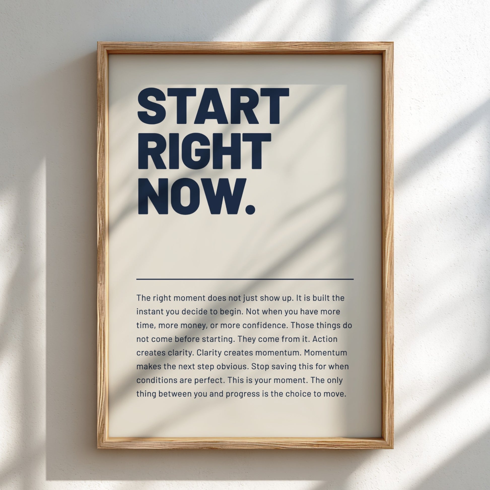 Framed poster with motivational quote 'Start Right Now' on a light background