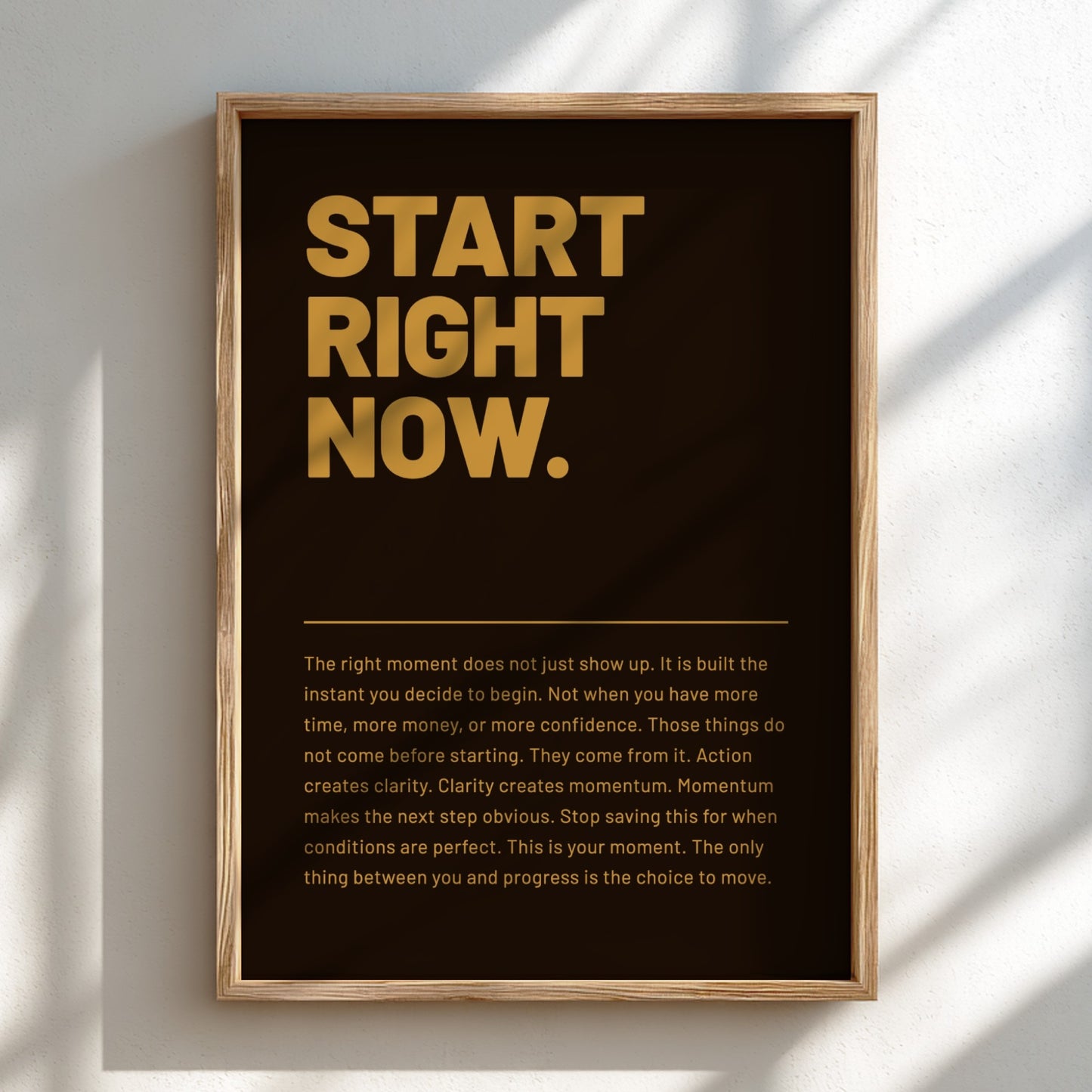 Framed poster with motivational text 'Start Right Now' on a dark background