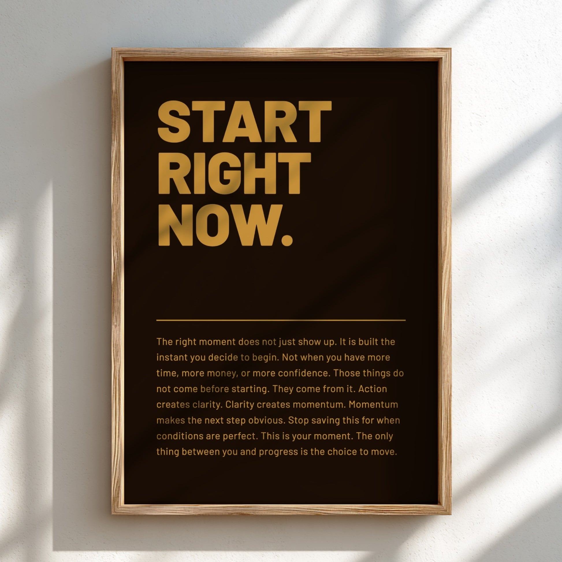 Framed poster with motivational text 'Start Right Now' on a dark background