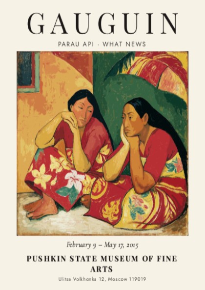 Gauguin Exhibition Poster featuring Parau Api What News with vibrant colors and serene subjects