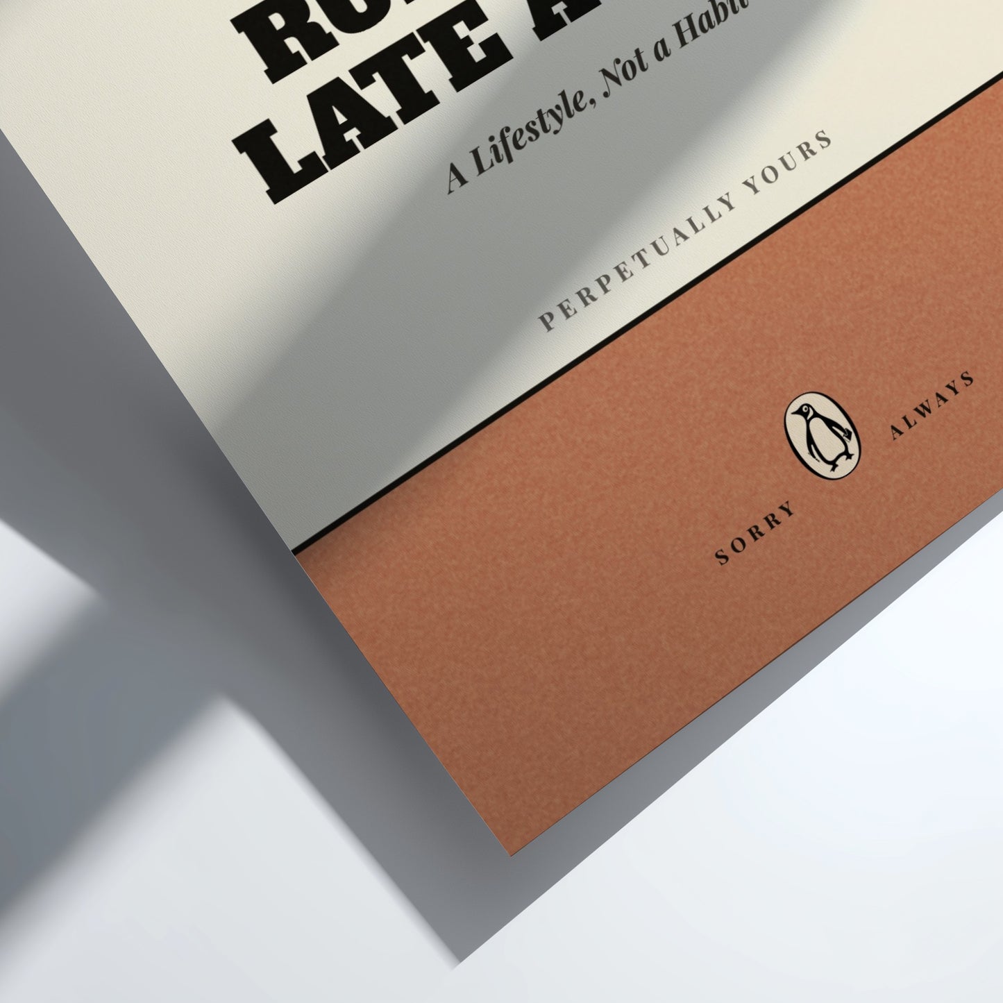 Funny Quote Posters - Running Late Again Poster