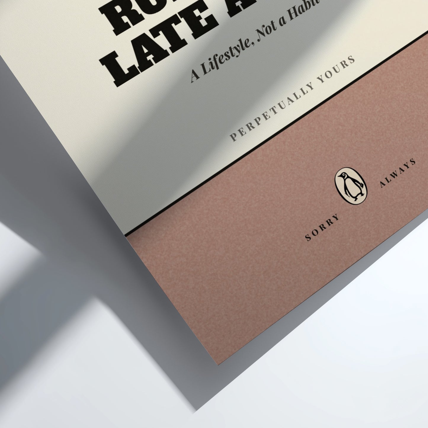 Funny Quote Posters - Running Late Again Poster