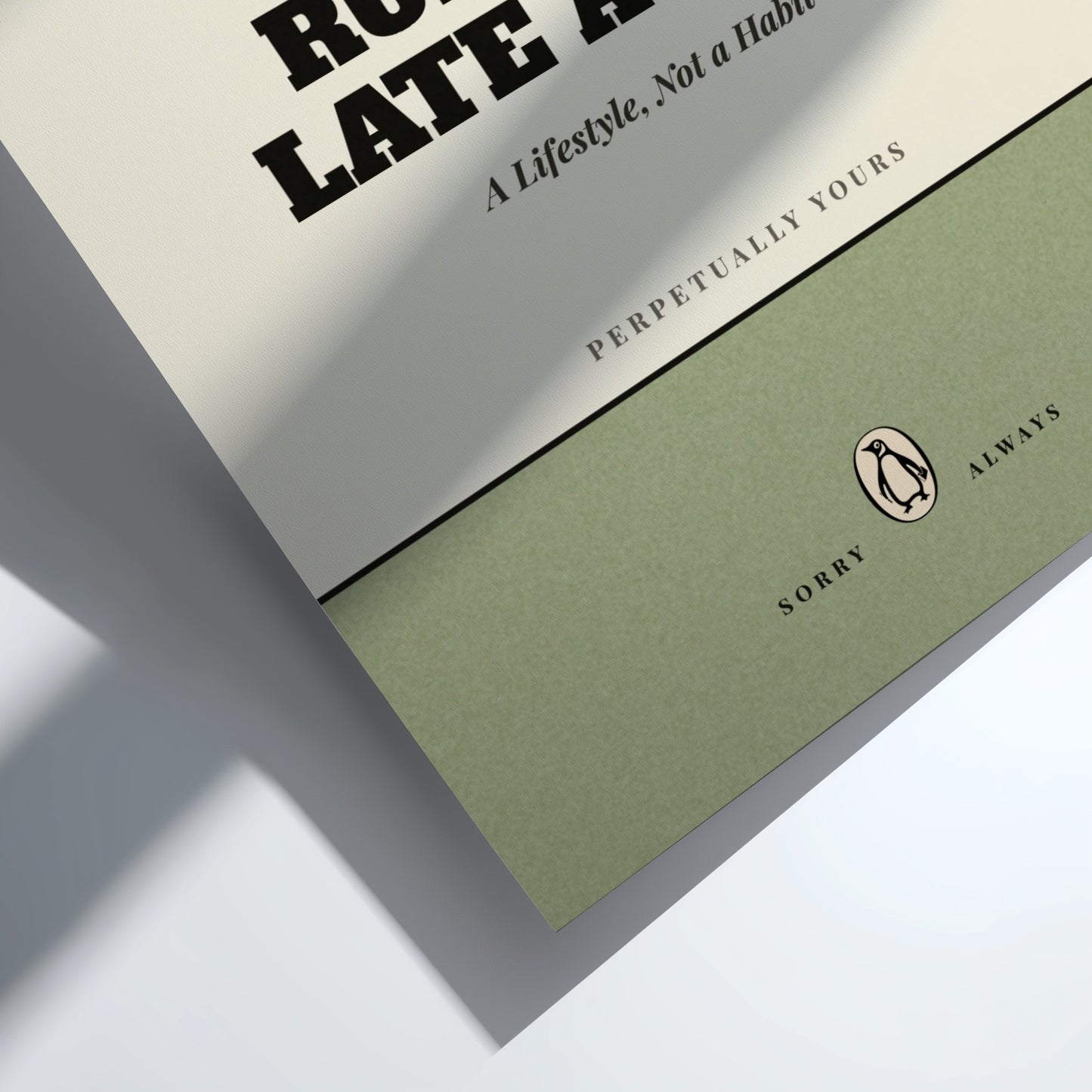Funny Quote Posters - Running Late Again Poster