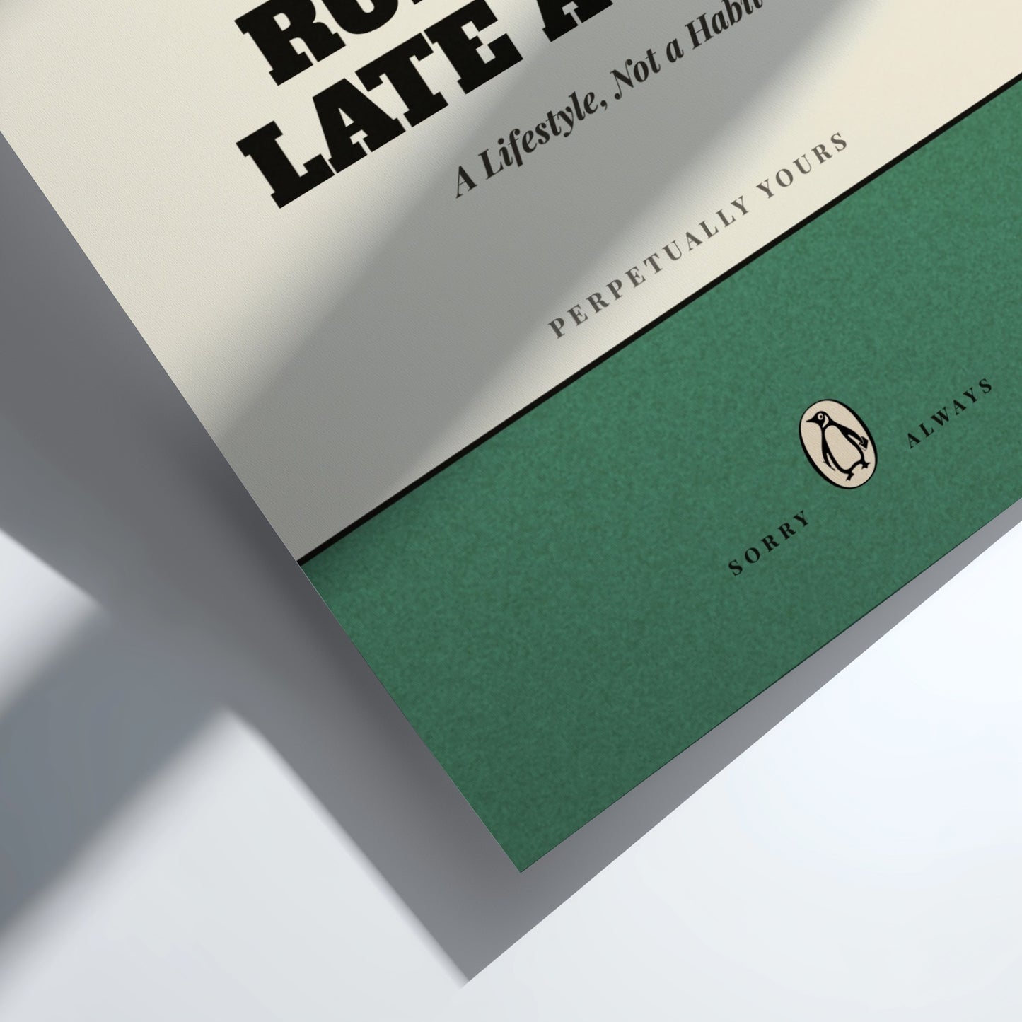 Funny Quote Posters - Running Late Again Poster