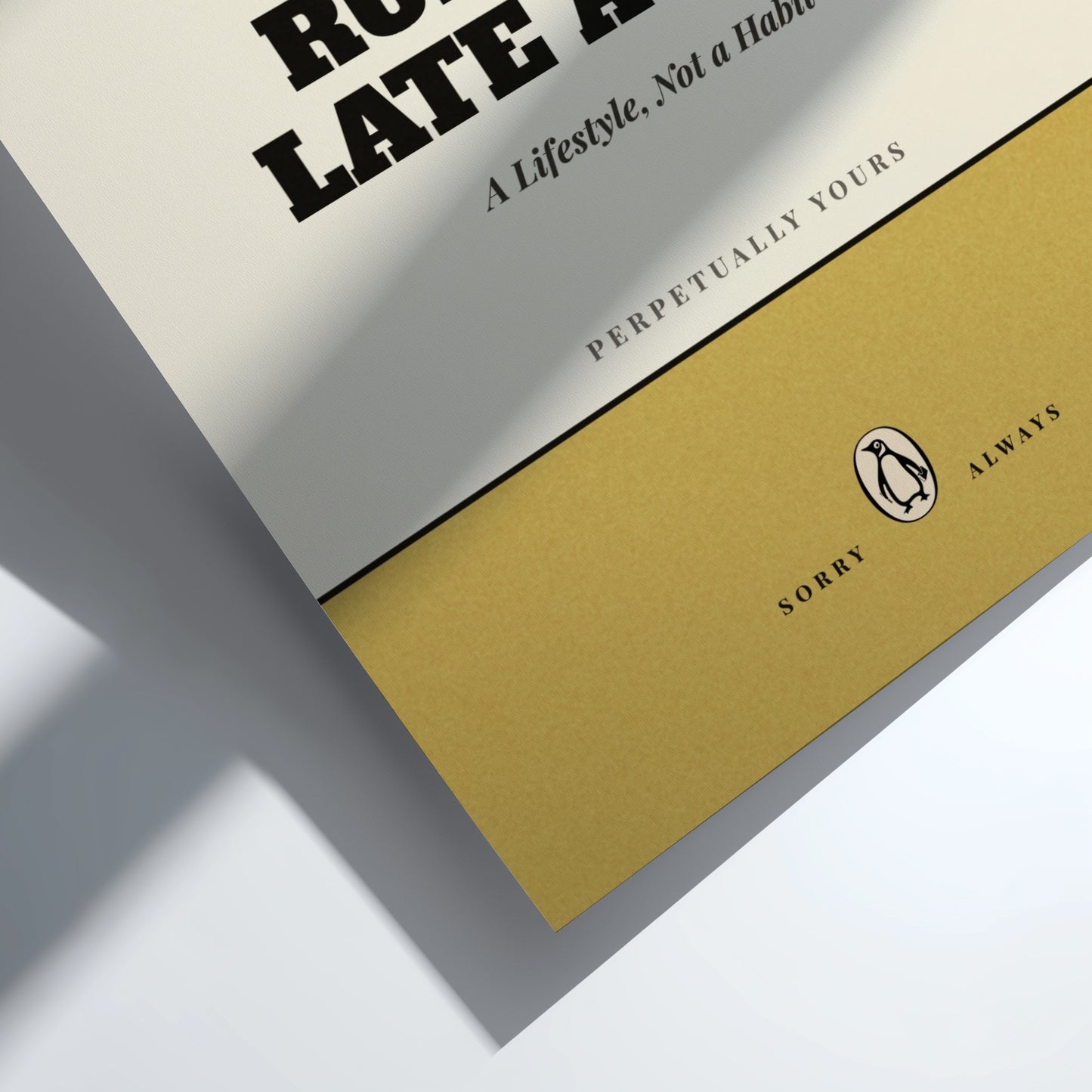 Funny Quote Posters - Running Late Again Poster
