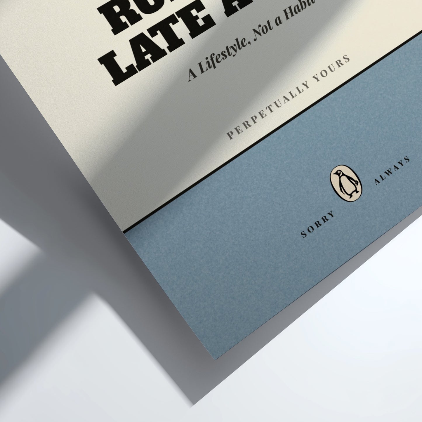 Funny Quote Posters - Running Late Again Poster