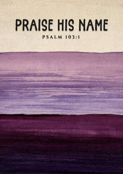 Praise His Name poster featuring Psalm 103:1 in calming purple gradient design