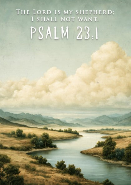 Poster featuring a serene river landscape with golden hills and The Lord Is My Shepherd text.
