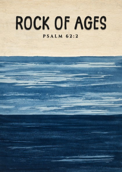 Rock of Ages poster featuring calming blue waves and Psalm 62:2, inspirational wall art for spiritual spaces.