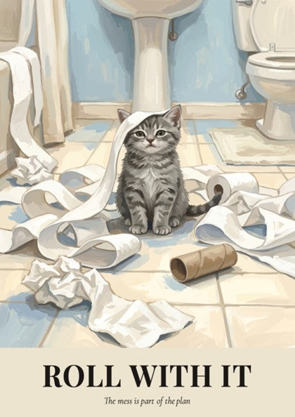 Poster featuring a tabby kitten sitting in a pile of toilet paper with text