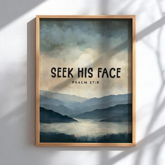 Seek His Face poster featuring a tranquil landscape in soft blue and gray tones with Psalm 27:8 for