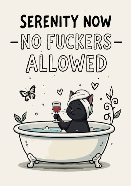 Serenity Now, No Fuckers Allowed - Bold Minimalist Sanctuary Wall Art