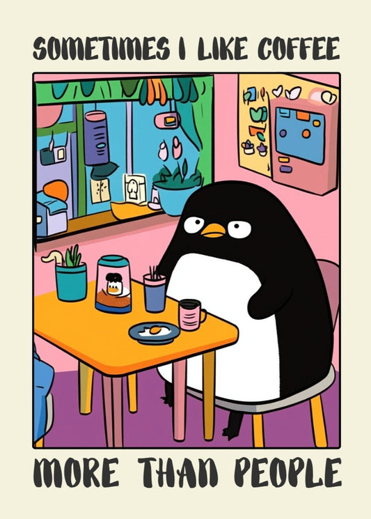 Sometimes I like coffee more than people – Funny Penguin Poster, Quirky Animal Art, Whimsical Wall Decor, Cottagecore Aesthetic, Vintage Penguin Print, Humor Poster