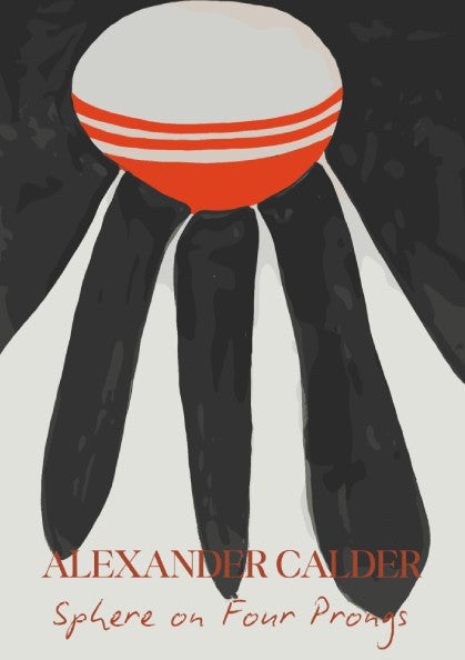 Poster of Alexander Calder's abstract drawing 'Sphere on Four Prongs' in red, white, black, and grey.