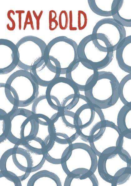 Motivational poster with Stay Bold text in orange over slate blue circle patterns.