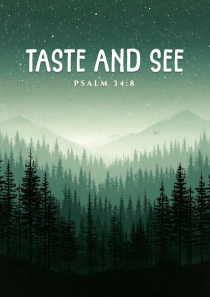 Taste and See Poster featuring misty mountains and evergreen trees, inspirational wall art based on Psalm 34:8