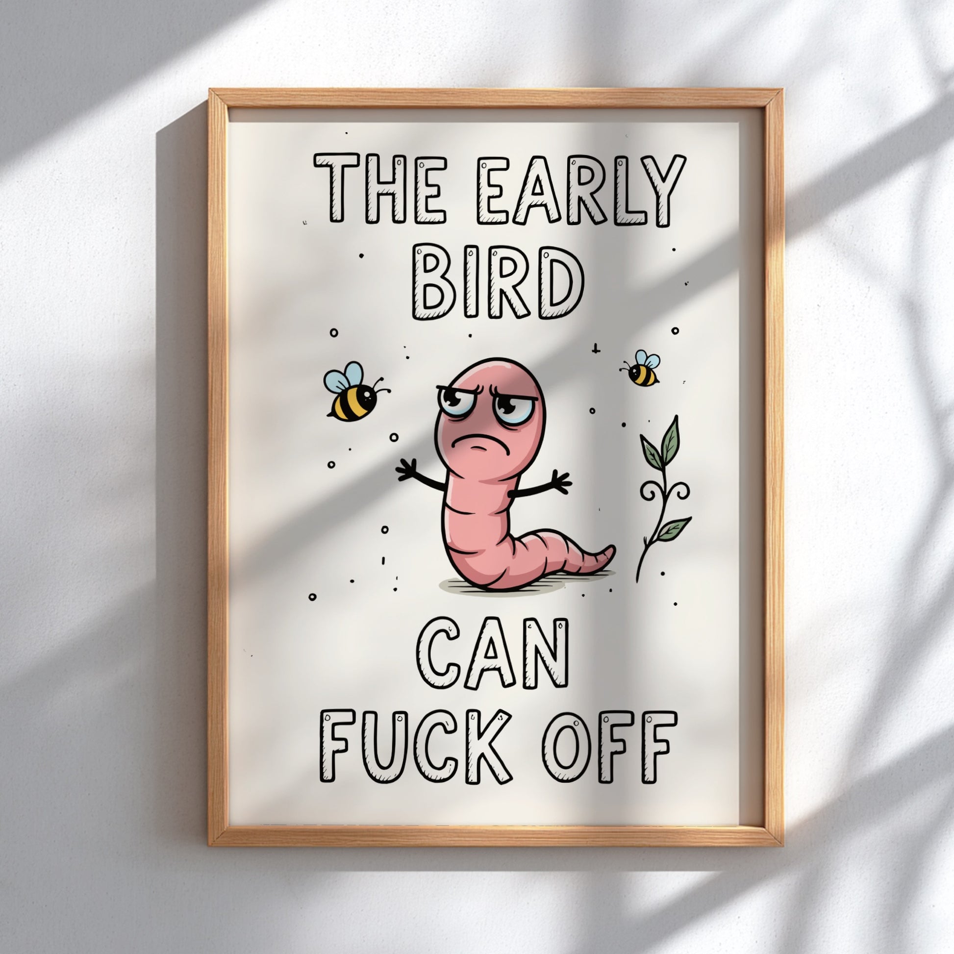 The Early Bird Can Fuck Off - Minimalist Relatable Morning Quote Wall Art