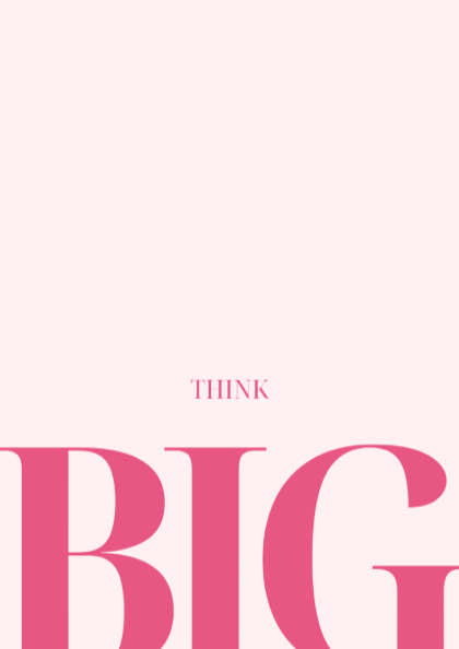 Think Big: Pink - Modern Minimalist Motivational Wall Art
