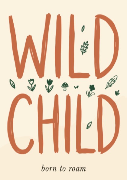 Wild Child poster featuring nature-inspired design with earthy tones and whimsical flowers, perfect for kids'
