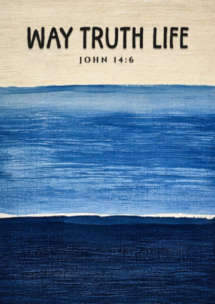 Inspirational religion poster featuring John 14:6 in calming blue tones