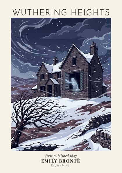 Poster featuring Wuthering Heights stone house with a spectral figure in snowy moorland setting.