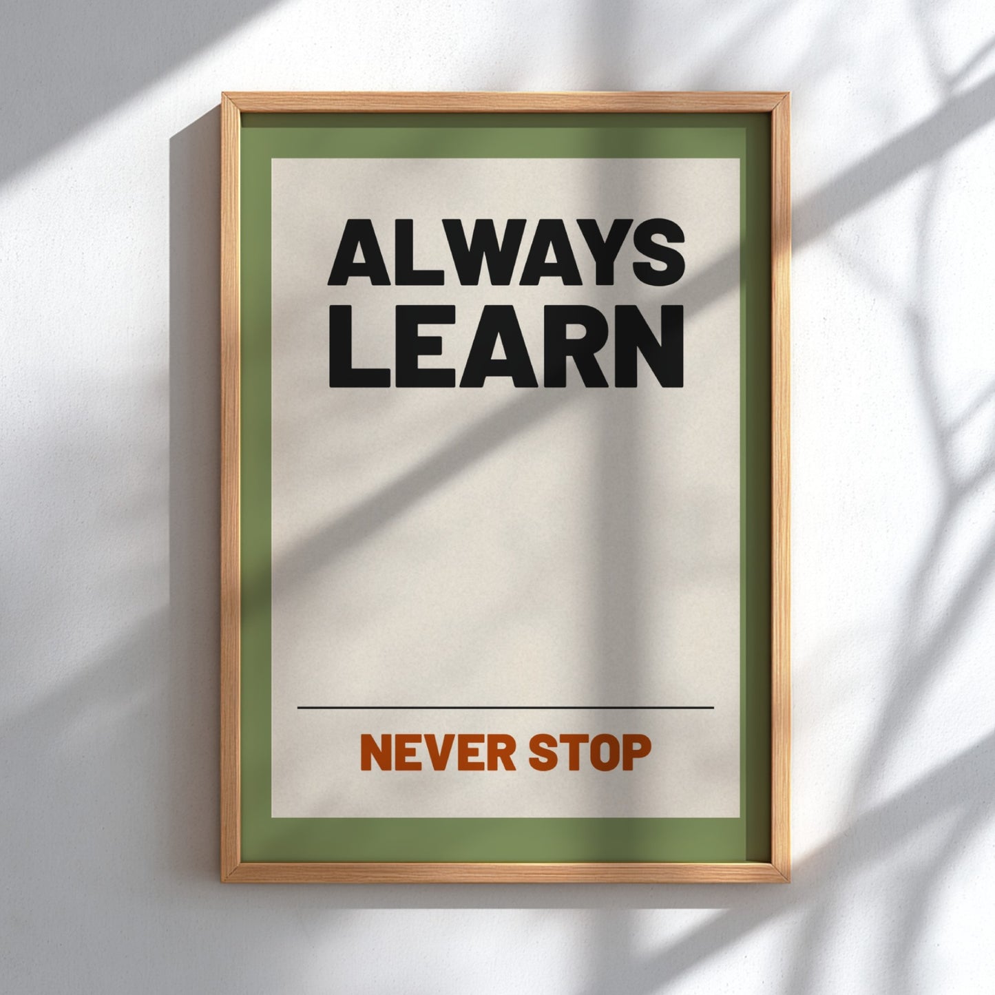 Motivational poster featuring 'Always Learn' in bold typography, neutral background, inspirational wall art