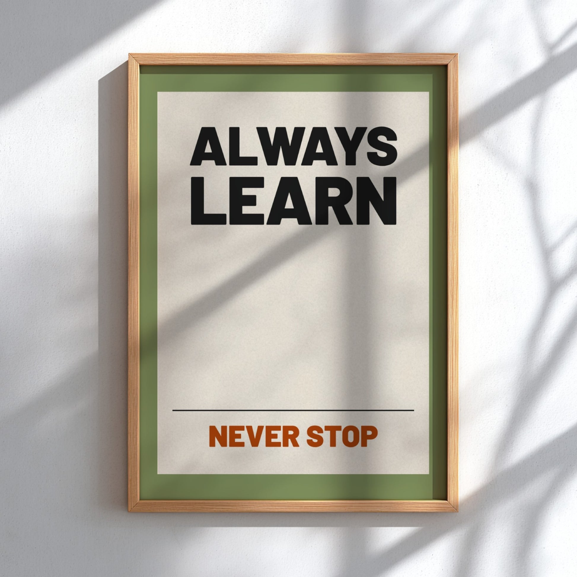 Motivational poster featuring 'Always Learn' in bold typography, neutral background, inspirational wall art