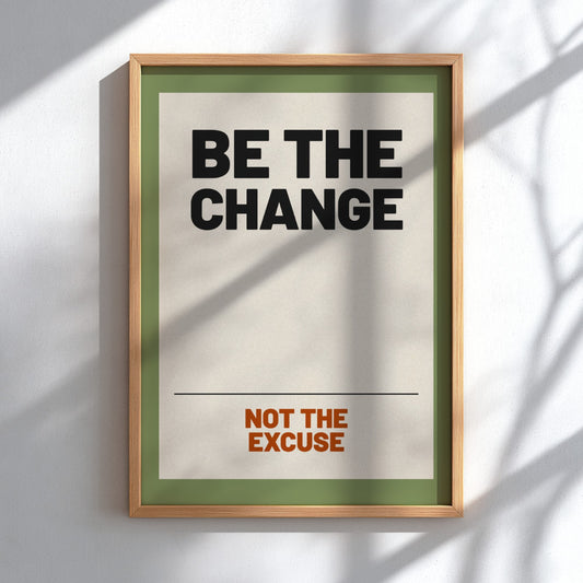 Motivational quotes poster featuring 'Be The Change' in bold typography, minimalist design with earthy tones.
