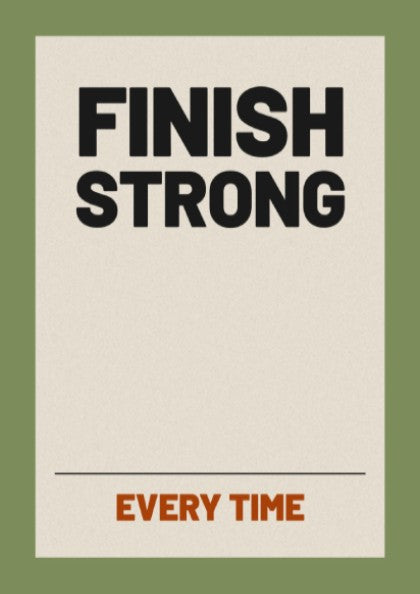 Motivational quotes poster featuring 'Finish Strong' in bold typography with a green and neutral color palette