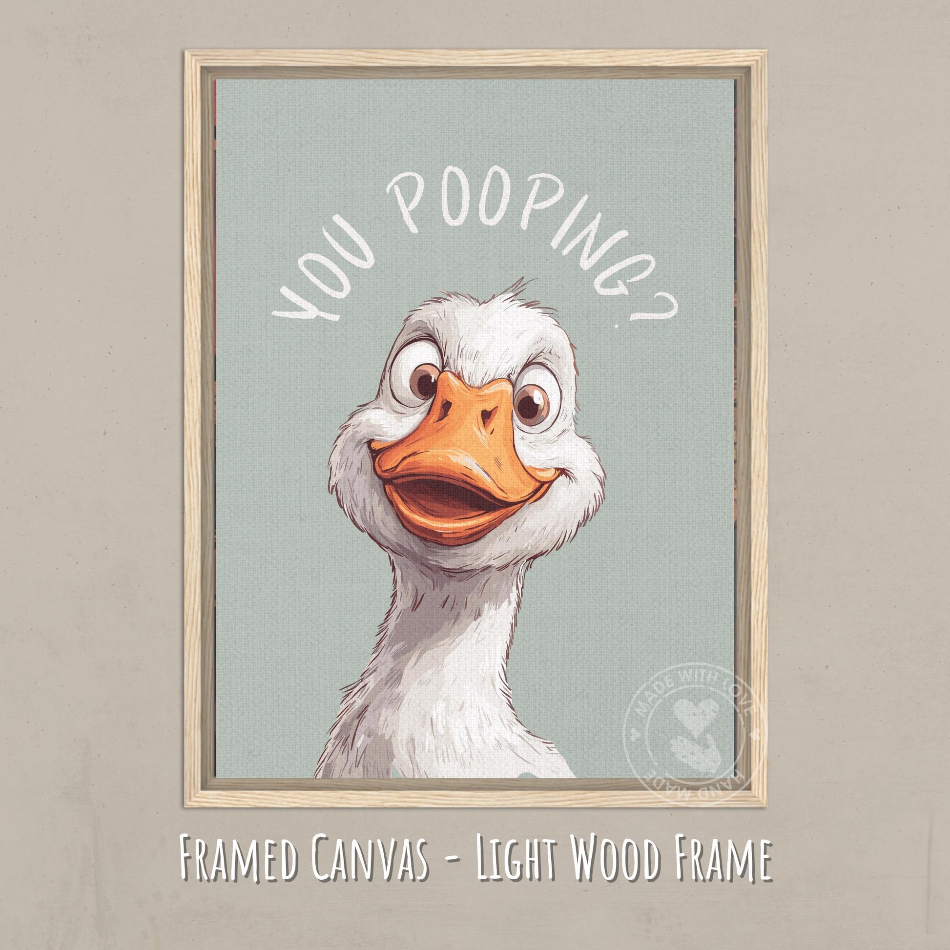 You Pooping Goose Print, Goose Printable Bathroom Decor