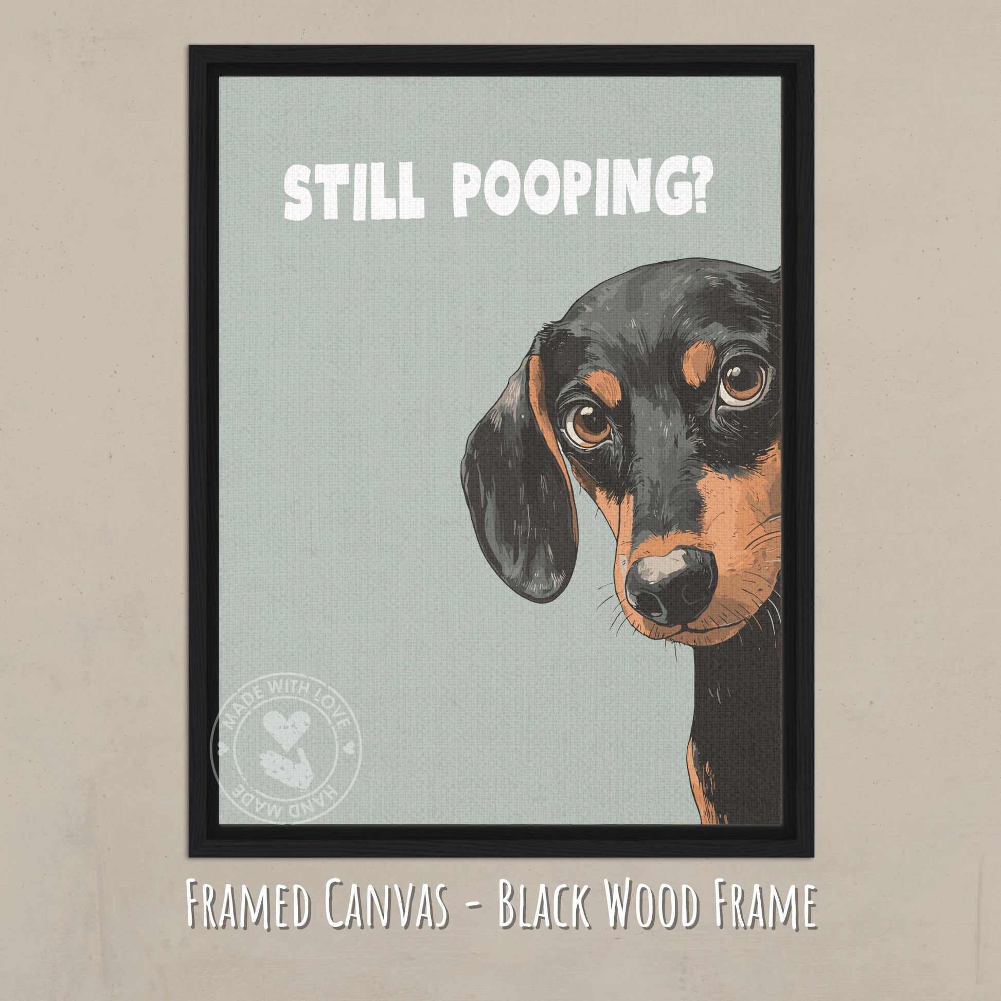 Still Pooping Bathroom Print - Sausage Dog - Dark frame canvas