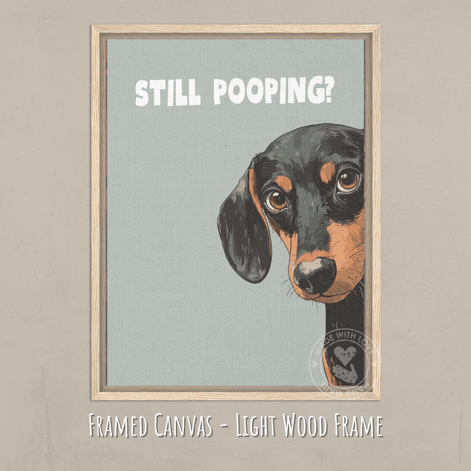 Still Pooping Bathroom Print - Sausage Dog - Light Frame canvas