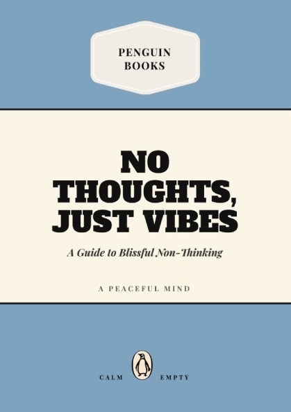 Funny quote poster featuring 'No Thoughts, Just Vibes' in soft blue and white colors, minimalist design for