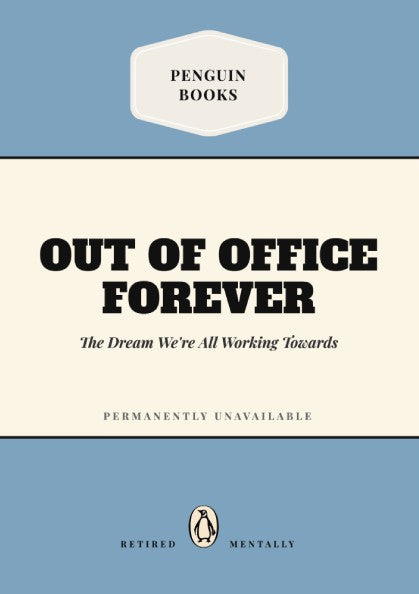 Funny quote poster featuring 'Out of Office Forever' design in blue tones, minimalist style