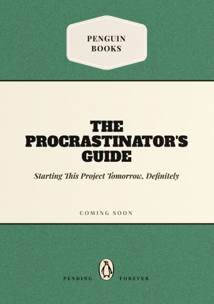 Funny quote poster featuring procrastination theme with vibrant colors and playful design.