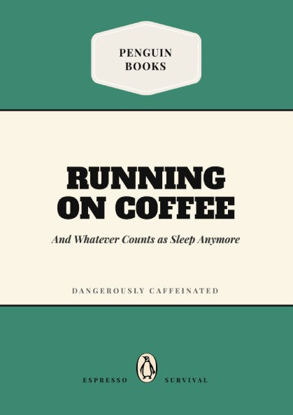 Funny quote poster featuring coffee humor in vintage style with warm colors