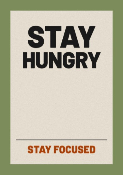Stay Hungry motivational poster with bold typography and minimalist design in earthy tones